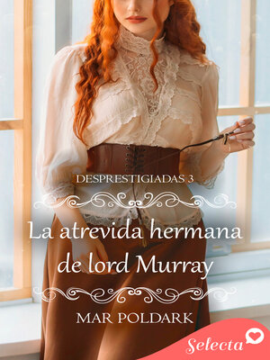 cover image of La atrevida hermana de lord Murray (Desprestigiadas 3)